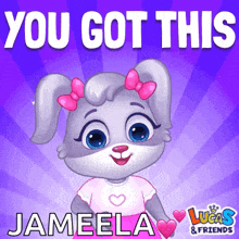 a picture of a rabbit with the words you got this jamesla on it