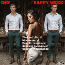 a man and a woman standing next to each other with the words end happy week