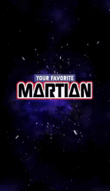 your favorite martian the martian multiverse martian multiverse rwj