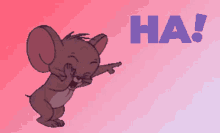 jerry from tom and jerry is laughing and pointing with the word ha behind him