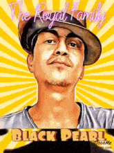 a cartoon of a man with the words " the royal family black pearl "