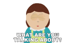 What Are You Talking About Liane Cartman Sticker - What Are You Talking About Liane Cartman South Park Stickers