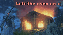 Left The Oven On Meme GIF - Left The Oven On Oven Meme GIFs