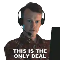 a man wearing headphones and a microphone says " this is the only deal "