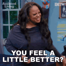 You Feel A Little Better Leah GIF - You Feel A Little Better Leah Assisted Living GIFs
