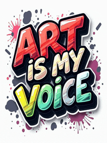 a sticker that says art is my voice on it