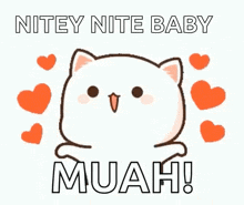 a cartoon cat is surrounded by hearts and the words `` nitey nite baby muah '' .