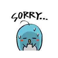 a cartoon of a blue bird with the words sorry written above it