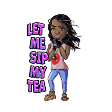 Let Me Sip My Tea Lignon GIF - Let Me Sip My Tea Lignon Lou GIFs