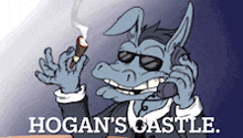 a cartoon donkey is smoking a cigar and talking on a cell phone with the words hogan 's castle below him