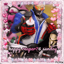a picture of a video game character with the words happy reaper 76 sunday on the bottom