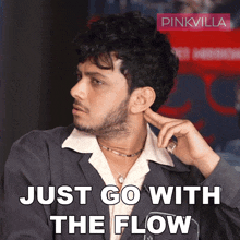 Just Go With The Flow Vishal Jethwa GIF - Just Go With The Flow Vishal Jethwa Pinkvilla GIFs