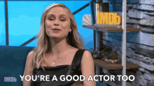 Youre A Good Actor Too Compliment GIF - Youre A Good Actor Too Compliment You Too GIFs