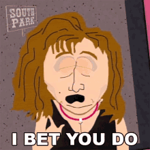 I Bet You Do Barbra Streisand GIF - I Bet You Do Barbra Streisand South Park GIFs