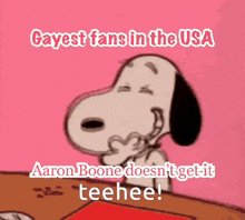 a cartoon of snoopy on a pink background that says gayest fans in the usa
