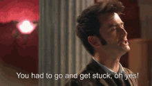 Tenth Doctor You Had To Go GIF - Tenth Doctor You Had To Go Get Stuck GIFs