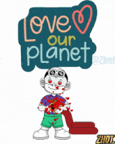 a sticker that says love our planet