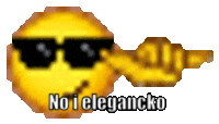 a smiley face wearing sunglasses and the words no i elegantko