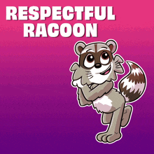 a cartoon of a raccoon with the words respectful raccoon below it