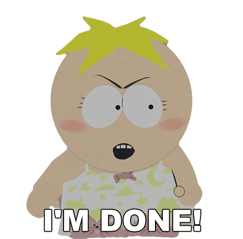 Im Done Butters Stotch Sticker - Im Done Butters Stotch South Park Stickers