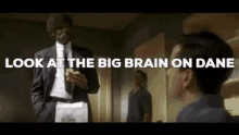 Pulp Fiction Big Brain Dane GIF - Pulp Fiction Big Brain Dane GIFs