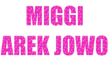 miggi arek jowo miggi arek jowo