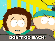 Dont Go Back Van Gelder GIF - Dont Go Back Van Gelder Eric Cartman GIFs