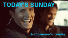 Today'S Sunday...But Tomorrow'S Monday GIF - Sunday Jared Padalecki Sam Winchester GIFs