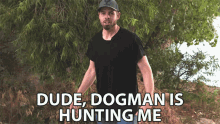 Dude Dogman Is Hunting Me Stalking GIF - Dude Dogman Is Hunting Me Dogman Hunting GIFs