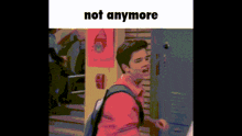 a cartoon of a boy with a backpack and the words not anymore