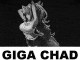 a black and white drawing of a girl with the words giga chad underneath it