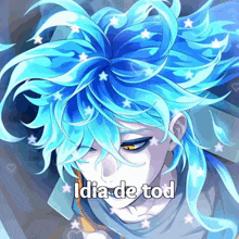 a blue haired anime character with the words " idia de tod " on the bottom