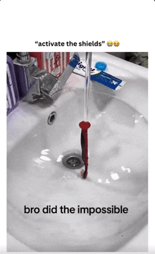 a sink with a toothbrush in it and the words " bro did the impossible " above it