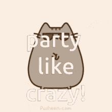 Party Like Crazy Pusheen GIF - Party Like Crazy Pusheen Dancing GIFs