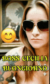 a woman wearing sunglasses with the words boss cecilia buongiorno on the bottom