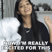 Now Im Really Excited For This Shreya GIF - Now Im Really Excited For This Shreya Buzzfeed India GIFs