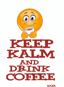 Keep Kalm Keep Kalm And Drink Coffee GIF - Keep Kalm Keep Kalm And Drink Coffee Coffee GIFs