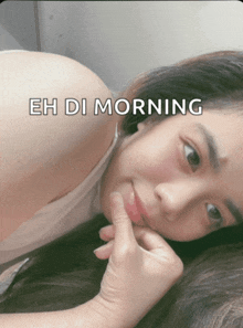 a picture of a woman with the caption eh di morning on it