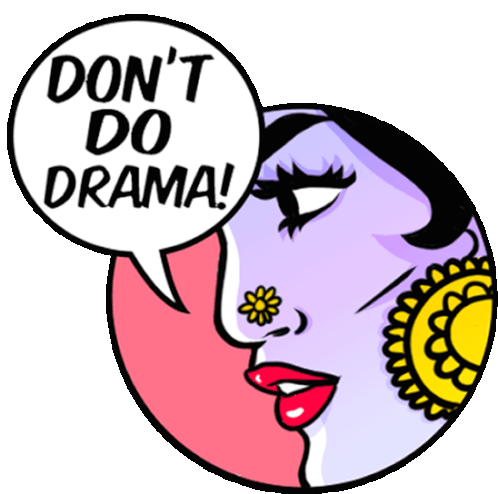 Woman Saying "Don'T Start Your Drama" Sticker - Obscure Emotions Dont Do Drama Google Stickers