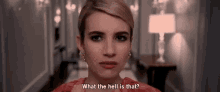 Emma Roberts What The Hell Is That GIF - Emma Roberts What The Hell Is That Scream Queens GIFs