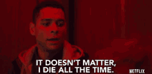 I Die All The Time Dying GIF - I Die All The Time Dying Always Dying GIFs