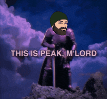 a cartoon of a man holding a sword with the words " this is peak m ' lord " below him