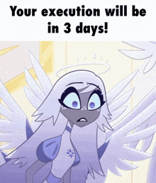 a cartoon angel with the words " your execution will be in 3 days " above her