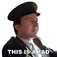 a man wearing a suit and hat says " this is a fad "
