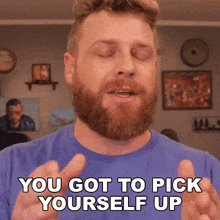 You Got To Pick Yourself Up Grady Smith GIF - You Got To Pick Yourself Up Grady Smith Get Back On Your Feet GIFs