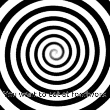 a black and white hypnotic spiral with the words you want to eat at foodworx below it