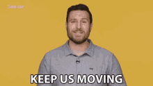 Keep Us Moving Move On GIF