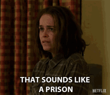 That Sounds Like A Prison Sounds Bad GIF - That Sounds Like A Prison Sounds Bad Awful GIFs
