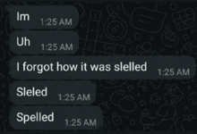 a text message that says i forgot how it was snelled