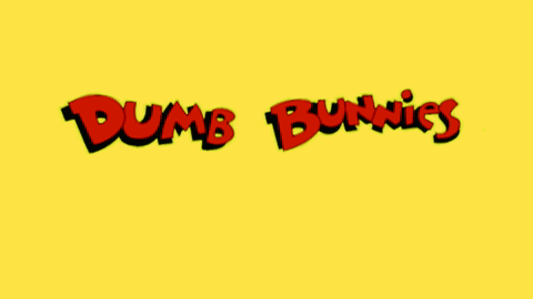 Dumb Bunnies title card
